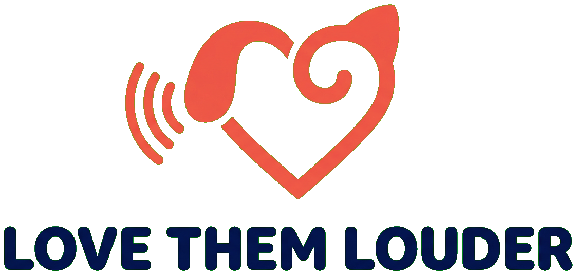 Love Them Louder